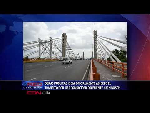 Obras Públicas  deja oficialmente abierto el tránsito por  reacondicionado puente Juan Bosch