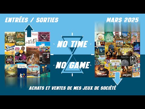 Entrées / Sorties : Mars 2025 (mes jeux achetés et mis en vente)