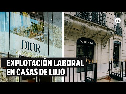 Dior y Armani: investigados por sospechas de explotación laboral | El Espectador