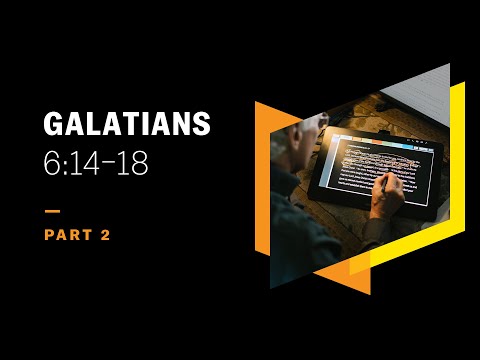 What Is the New Creation? Galatians 6:14–18, Part 2