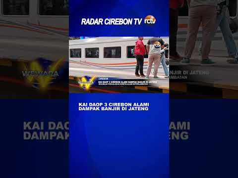 KAI Daop 3 Cirebon Alami Dampak Banjir di Jateng