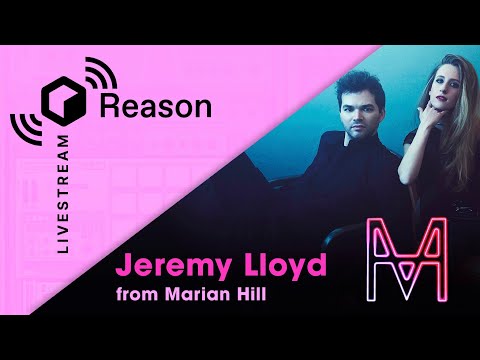 Reason Livestream with Jeremy Lloyd from Marian Hill