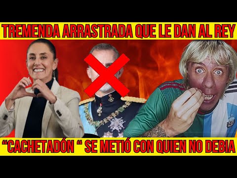 SABADAZO HISTORICO! EL REY DE ESPAÑA QUEDA HUMILLADO CON LA RESPUESTA DE CLAUDIA SHEINBAUM