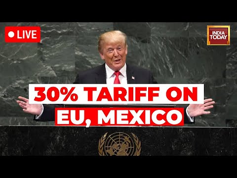Trump Tariff News LIVE: Trump Imposes 30% Tariff On EU And Mexico | Trump LIVE | Tariffs News LIVE