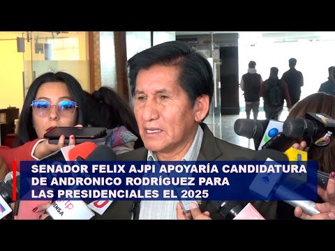 Senador Felix Ajpi apoyaría la candidatura de Andrónico Rodríguez para las presidenciales el 2025
