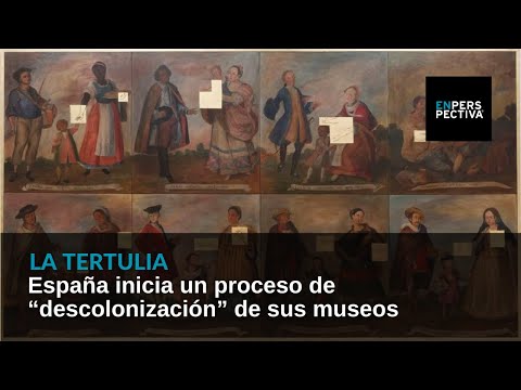 España inicia un proceso de “descolonización” de sus museos