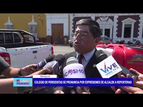 Trujillo: Colegio de Periodistas se pronuncia por expresiones de alcalde a reporteras