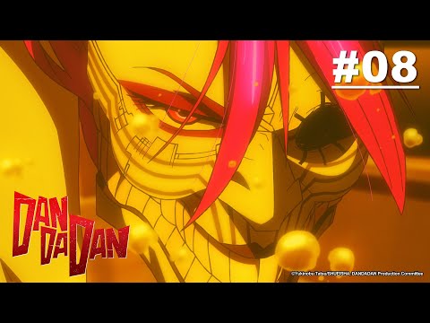 DAN DA DAN - Episode 08 [English Sub]