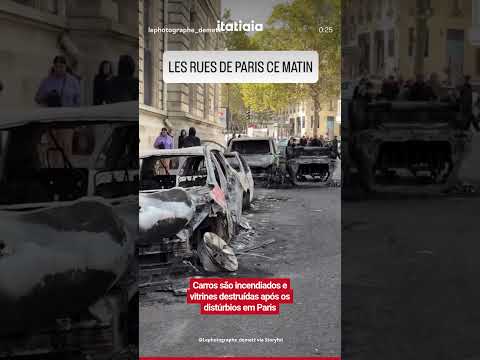 CARROS SÃO INCENDIADOS E VITRINES DESTRUÍDAS APÓS OS DISTÚRBIOS EM PARIS