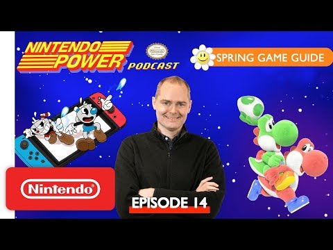 Spring Game Guide 2019: Yoshi’s Crafted World, Cuphead & More! | Nintendo Power Podcast