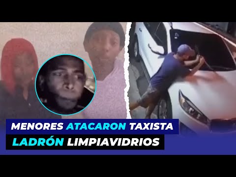 Miren estás menores atacaron taxistas dicen todo, video ladrón limpiavidrios | De Extremo a Extremo