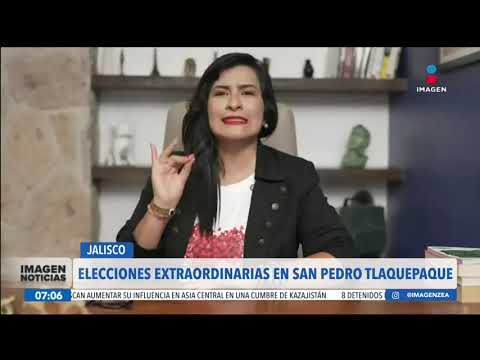 Alistan elecciones extraordinarias en San Pedro Tlaquepaque, Jalisco | Noticias con Francisco Zea