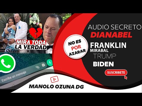 NO ES POR AZARAR - AUDIOS SECRETOS FRANKLIN & DIANABEL - GANO TRUMP O BIDEN?