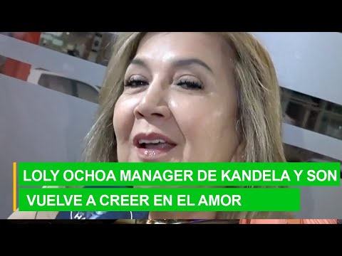 Loly Ochoa manager de Kandela y Son vuelve a creer en el amor | LHDF | Ecuavisa