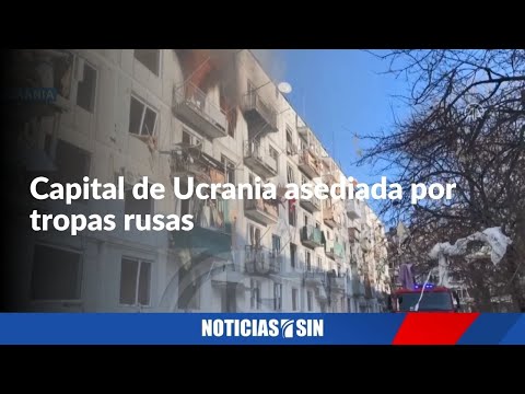 Capital de Ucrania asediada por tropas rusas