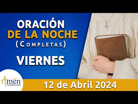 Oración De La Noche Hoy Viernes 12 Abril 2024 l Padre Carlos Yepes l Completas l Católica l Dios