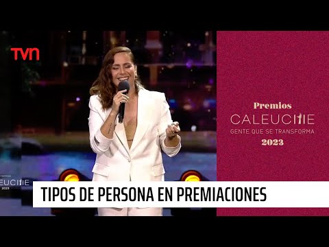 Natalia Valdebenito - Tipos de persona que hay en las premiaciones | Premios Caleuche 2023