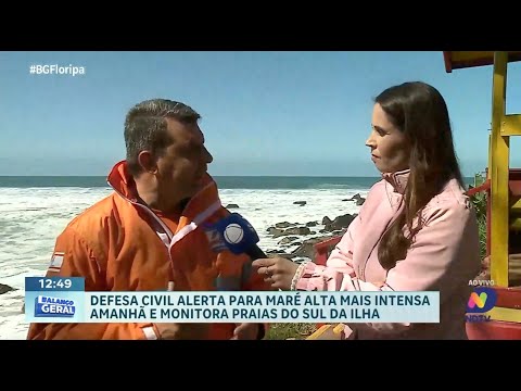 Maré alta: Defesa Civil alerta e monitora praias do Sul da Ilha