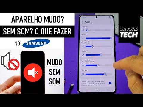Aparelho MUDO SEM SOM O que fazer no SAMSUNG
