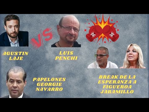 Agustin Laje vs Luis Penchy - Papelones Georgie Navarro