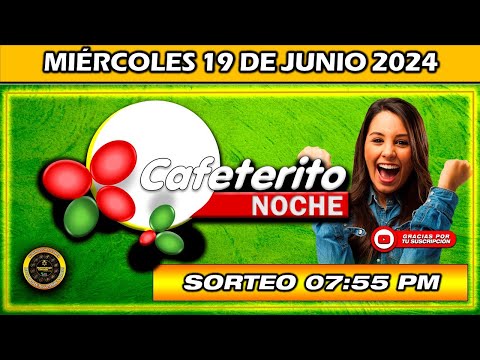 Resultado de EL CAFETERITO NOCHE del MIÉRCOLES 19 de Junio del 2024 #chance #cafeteritonoche