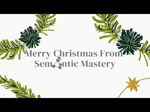 Merry Christmas and Happy New Year from Semantic Mastery