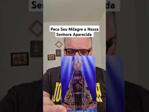 Que um Grande milagre ocorra Hoje na sua Vida. Peça a Nossa Senhora Aparecida. 12.10 e seu dia.