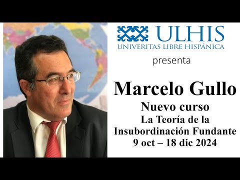 Marcelo Gullo y la insubordinación fundante de los pueblos