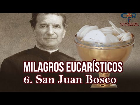 Milagros Eucarísticos, #6 San Juan Bosco