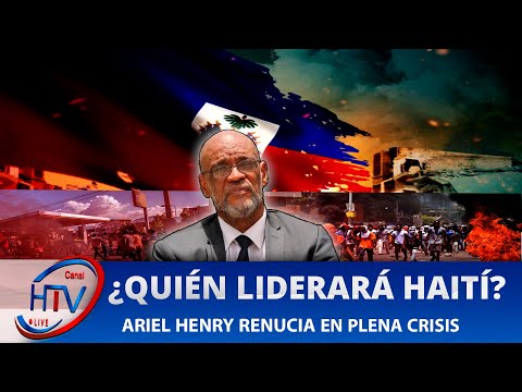 ¿Quién Liderará Haití? Ariel Henry renucia en plena crisis