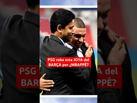 PSG roba esta FIGURA del BARÇA por ¿MBAPPE? | Lamine Yamal #Barcelona #Psg #RealMadrid #Mbappe