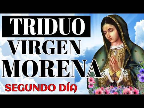 ? Triduo a la Virgen de Guadalupe, Día 2
