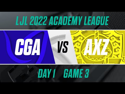 CGA.A vs AXZ.A｜LJL 2022 Academy League Day 1 Game 3