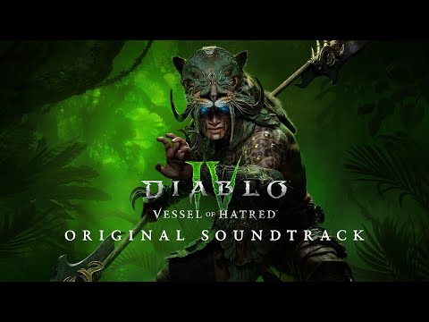 Diablo IV | Vessel of Hatred | Official Soundtrack