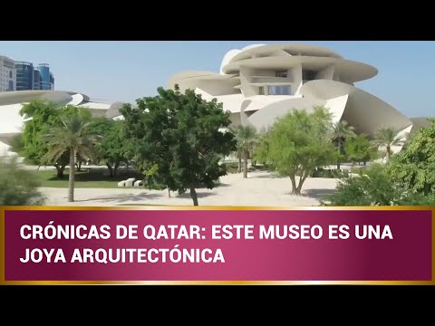 Crónicas de Qatar: Este museo es una joya arquitectónica