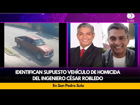 Identifican supuesto vehículo de homicida del ingeniero César Robledo en SPS