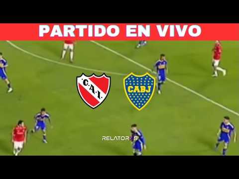 ✅ INDEPENDIENTE vs BOCA JRS EN VIVO 🏆 LIGA PROFESIONAL - TORNEO CLAUSURA