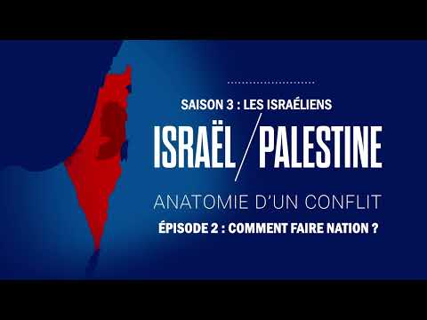 Comment faire Nation ? Israël / Palestine : les Israéliens ép. 2
