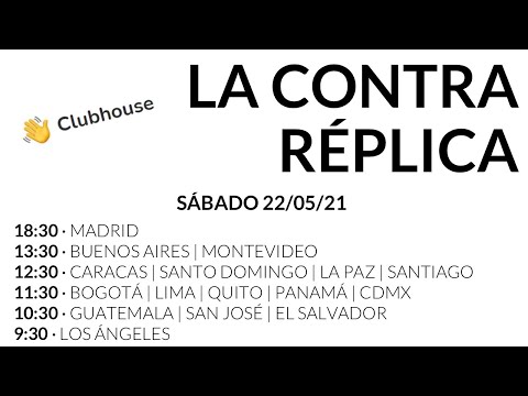 ContraRéplica en Clubhouse este sábado 22 de mayo