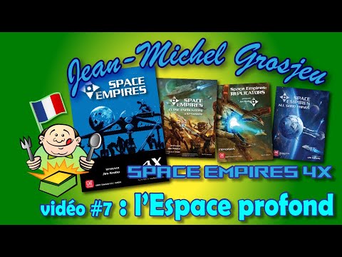 Space Empires, vidéo 7 : l'Espace profond