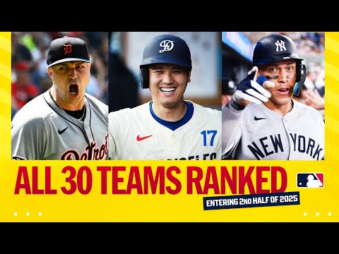 POWER RANKINGS entering the second half of 2025! (All 30 teams ranked!)