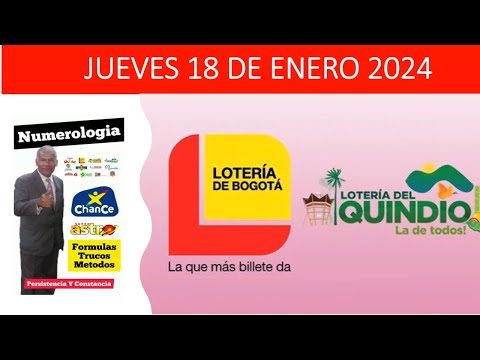 LOTERIA DE BOGOTA Y QUINDIO HOY JUEVES 18 ene 2024 Resultados ultimo sorteo #jcnumerologia