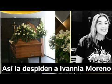 Así despiden a Ivannia Moreno en su emotivo funeral en Naucalpan, México