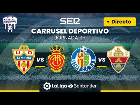 ? ALMERÍA - RCD MALLORCA y GETAFE - ELCHE | EN DIRECTO #LaLiga Jornada 35