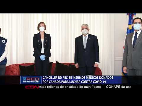 Canciller RD recibe insumos médicos donados por Canadá para luchar contra Covid-19