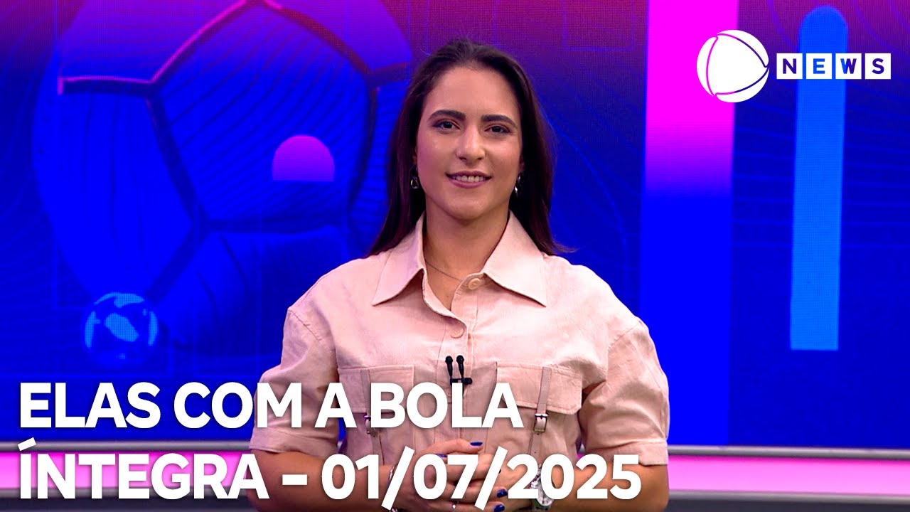 Elas com a Bola   01072025