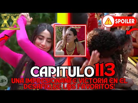 CAPITULO 113 DESAFIO XX 2024UNA IMPRESIONANTE VICTORIA EN EL DESAFIO DE LOS FAVORITOS! Avance 114