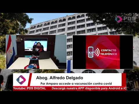 Entrevista - Abog. Alfredo Delgado - Por Amparo accede a vacunación contra covid