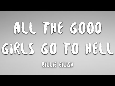 Billie Eilish - all the good girls go to hell (Lyrics)