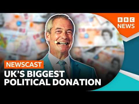 Why a record £72 million donation is a 'game-changer' for Reform | BBC News